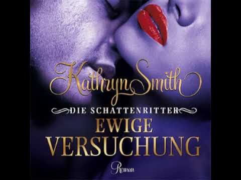 Ewige Versuchung (Die Schattenritter 05) hörbuch Kathryn Smith