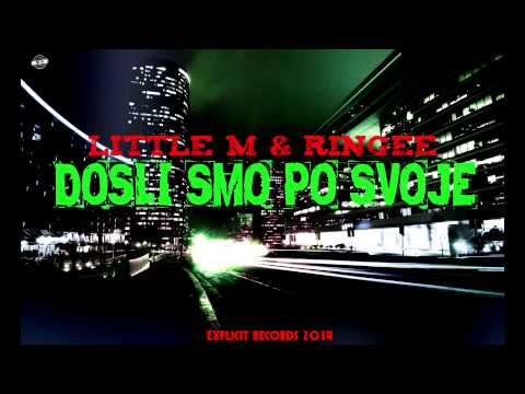 Little M, Ringee - Dosli smo po svoje [2014] HD