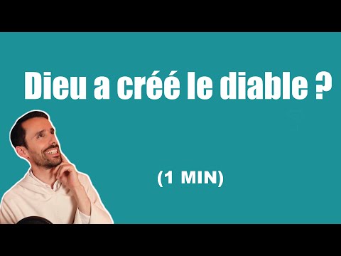 Pourquoi Dieu a créé le diable