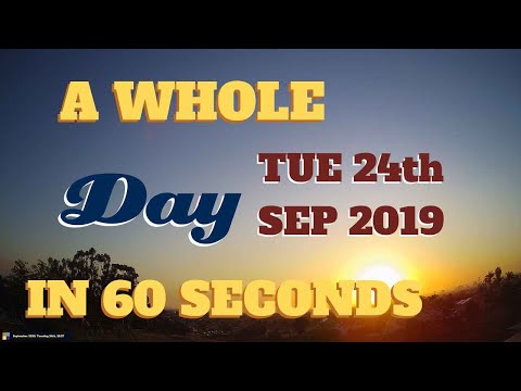4K Time-Lapse video || Tuesday September 24th, 2019 || 24 hours in 60 seconds || Best Video