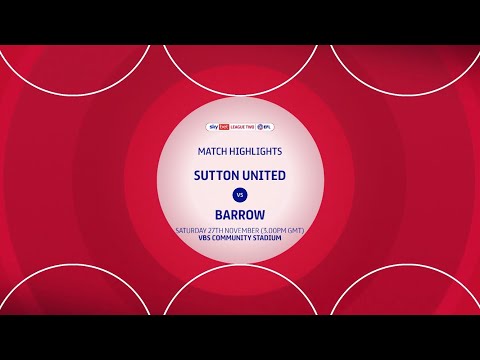 HIGHLIGHTS Sutton United vs Barrow 27/11/21 EFL2