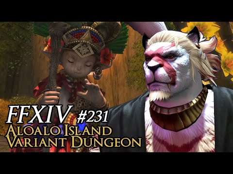 Aloalo Island Variant Dungeon - Let's Play Final Fantasy XIV [Part 231]