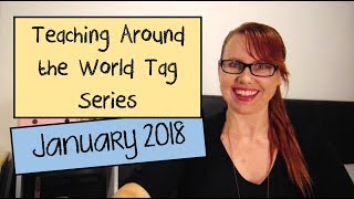Around the World: Teacher Tag | January 2018