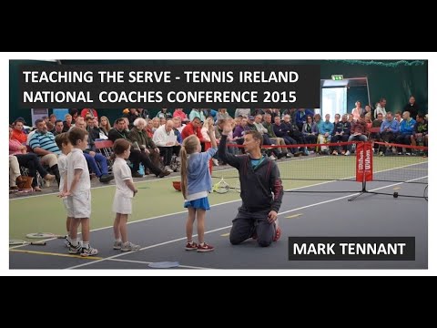 TEACHING THE SERVE - TENNIS IRELAND NATIONAL COACHES CONFERENCE 2015
