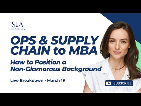 Operations & Supply Chain to MBA: How to Position a Non-Glamorous Background