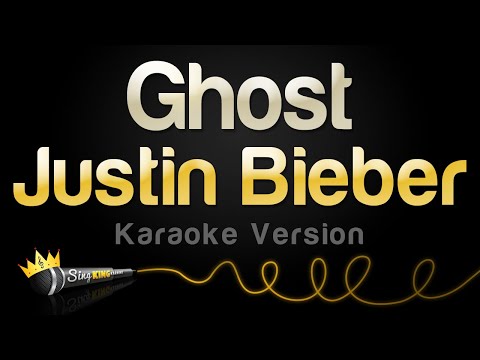 Justin Bieber - Ghost (Karaoke Version)