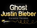 Justin Bieber - Ghost (Karaoke Version)