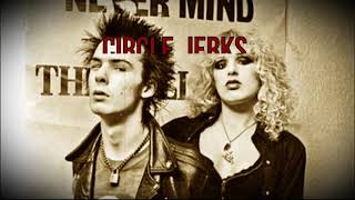 CIRCLE JERKS  -  Love Kills