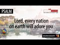 PSALM - Lord, Every Nation on Earth (Ps72)