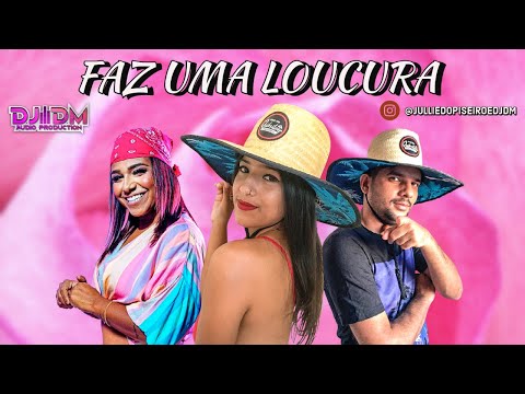 JULLIE DO PISEIRO E DJ DM E MC DANNY - FAZ UMA LOUCURA - PROD. DJ DM