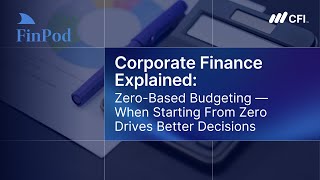 Corporate Finance Explained | Zero-Based Budgeting