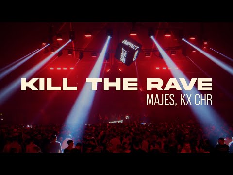 Majes, KX CHR - Kill The Rave (Official Music Video)