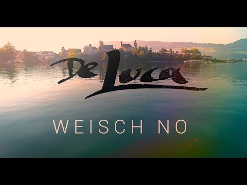 De Luca - Weisch no