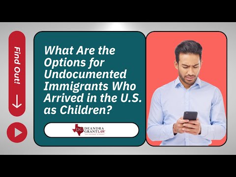 What Are the Rights for Undocumented Immigrants Who Arrived in the U.S. as Children? Find Out!