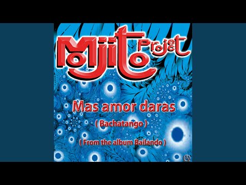 Mas Amor Daras (Bachatango Instrumental)