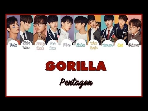 PENTAGON 펜타곤 - GORILLA [HANG/ROM/INDO/COLOR CODED LYRICS]
