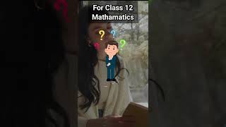 most important chapters class 12 maths | how to study maths class 12 #shorts #short