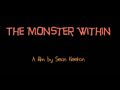 The Monster Within