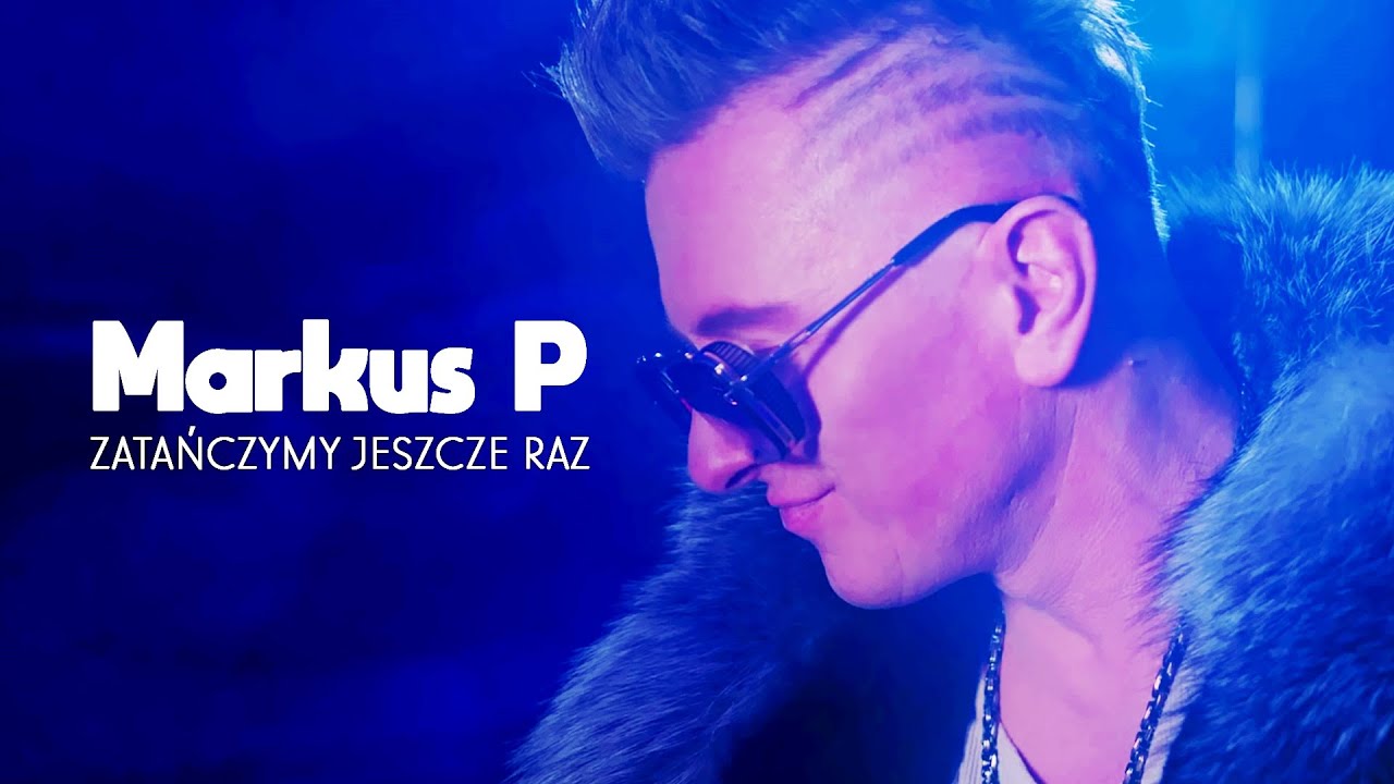 Markus P - Zatanczymy Jeszcze Raz