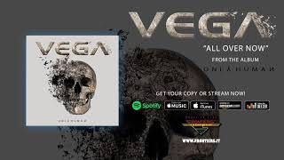 Vega - &quot;All Over Now&quot; (Official Audio)