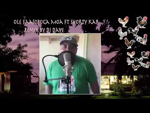Dj_Dave_Ole_Faasopoga_Moa_ft_Shorty_Kap_Remix