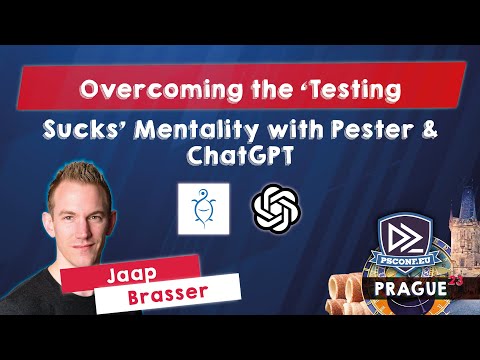 Overcoming the 'Testing Sucks' Mentality with Pester & ChatGPT - Jaap Brasser - PSConfEU 2023