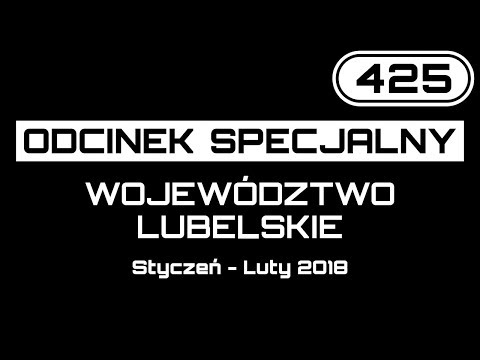 Trakt Tajemnic - Województwo LUBELSKIE [Styczeń - Luty 2018] (425/1001)
