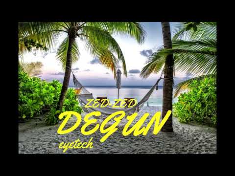 ZEDZED - DEGUN Feat EYETECH