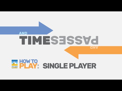 How to Play And Time Passes (Single Player)