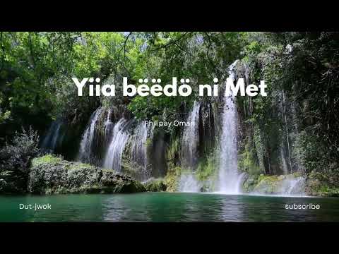 Philipay Oman_Yiia Bëëdö ni met