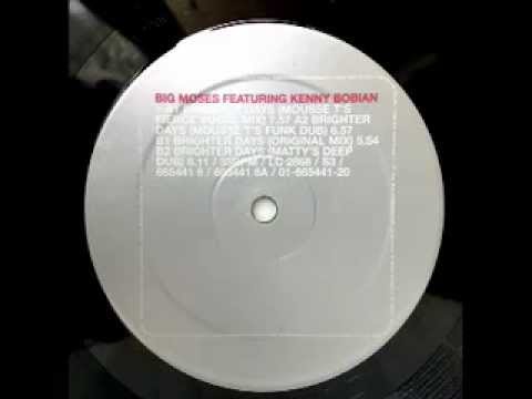 Big Moses feat.Kenny Bobien - Brighter Days (Mousse T rmx).mp4