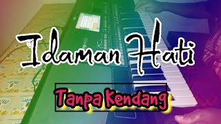 Download lagu IDAMAN HATI // TANPA KENDANG mp3