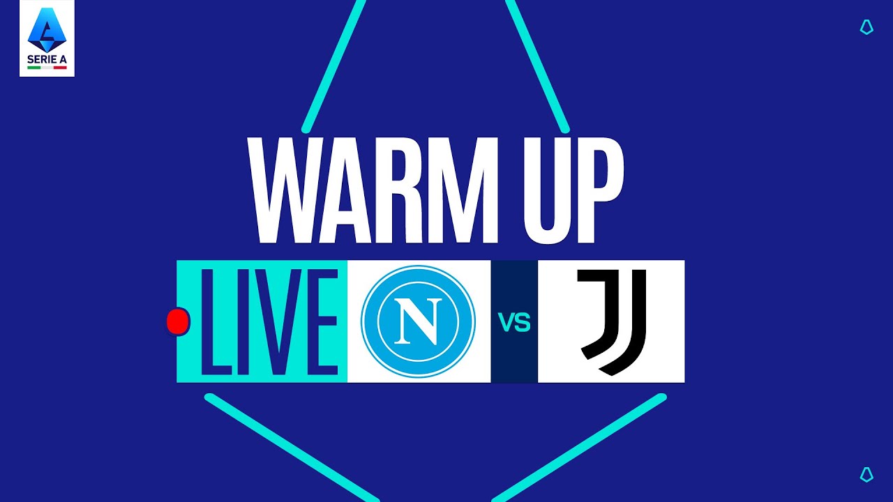 🔴 LIVE | Warm up | NAPOLI-JUVENTUS | Serie A Enilive 2025/26