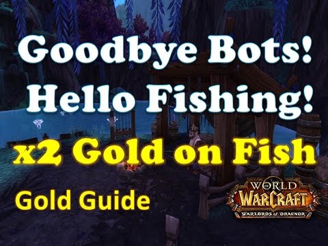 WoW Gold Guide Fishing - Bots Banned Gold to be made, WoD Gold Guide
