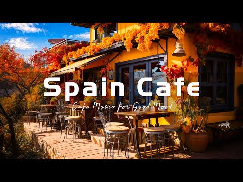 Spain Coffee Shop Ambience - Spanish Music and Bossa Nova Music for working, studing & Relaxation
