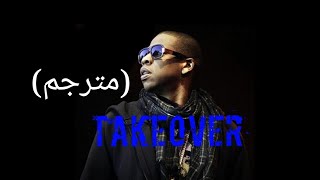 Jay Z - Takeover مترجم