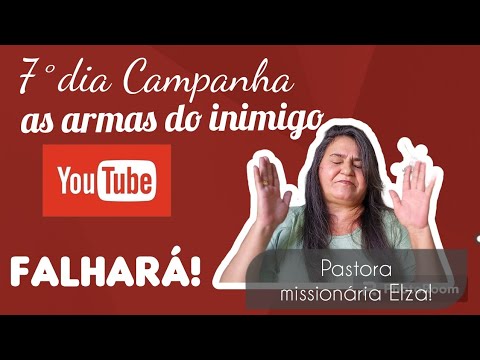 7°dia Campanha( ORAÇÃO)as armas do inimigo falhará!🔥🙌🏽🙏🏽 encerramento!