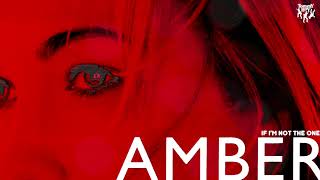 Amber - If I&#39;m Not the One
