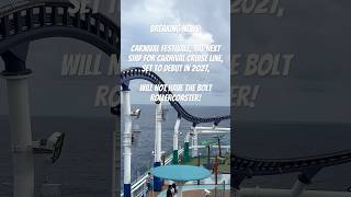 Carnival Festivale will not have the BOLT rollercoaster #carnivalcruise #carnivalfestivale #travel