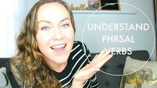 3 REASONS YOU DON'T UNDERSTAND PHRASAL VERBS 🤔