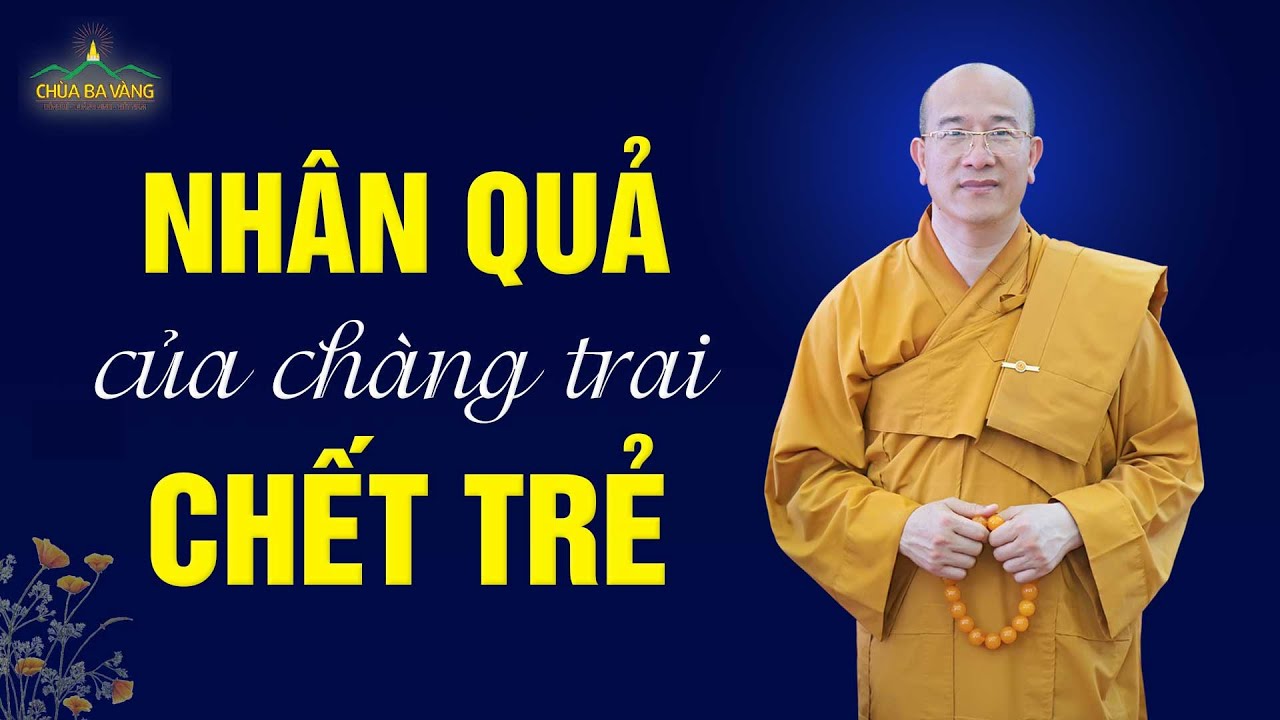 [Video] Nhân quả của chàng trai 3 lần chết trẻ trong 3 kiếp tái sinh