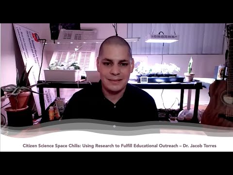 Citizen Science and Space Chilis - Dr. Jacob Torres