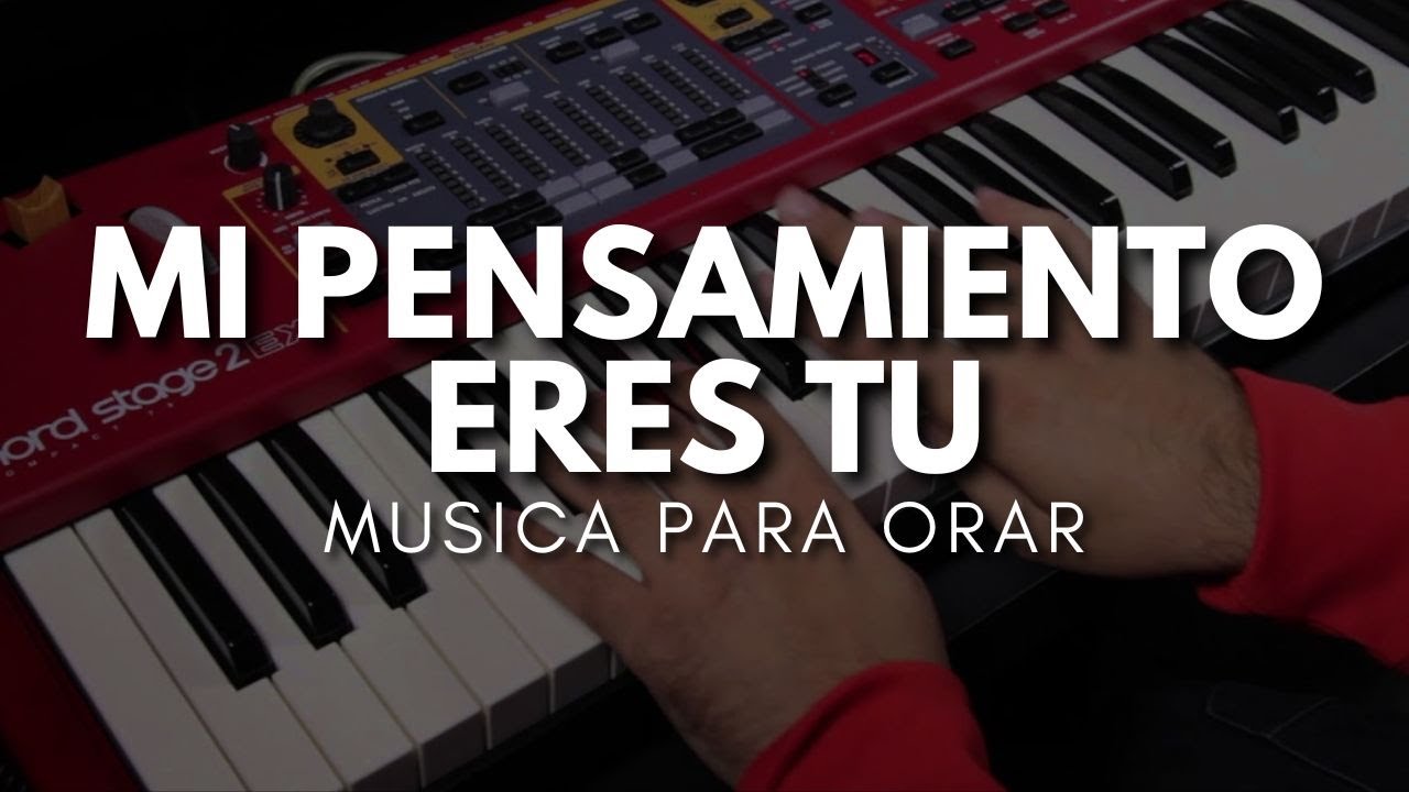 1 HORA MUSICA PARA ORAR Y MEDITAR - SIN ANUNCIOS INTERMEDIOS - MI PENSAMIENTO ERES TU