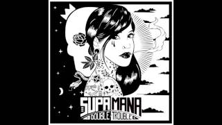 Supa Mana feat. Sara Lugo & Green Cross - Crazy Time