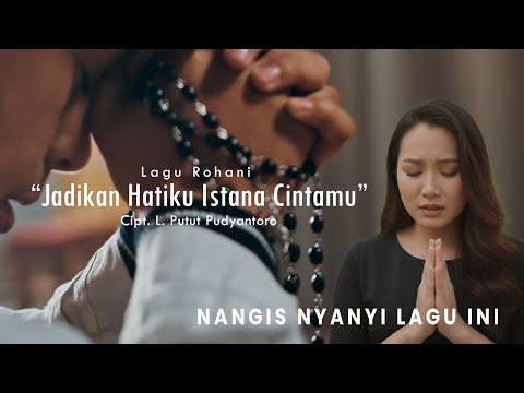 JADIKAN HATIKU ISTANA CINTAMU - Lagu Rohani