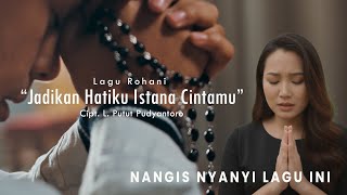 Download lagu JADIKAN HATIKU ISTANA CINTAMU - Lagu Rohani mp3