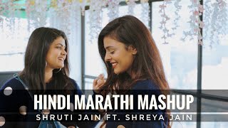 Hindi- Marathi Mashup  Sing off  Shruti Jain  Shre
