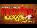 FAIRY TAIL 100 YEARS QUEST OPENING 2 ALTERNATIVE HD NO OFICIAL