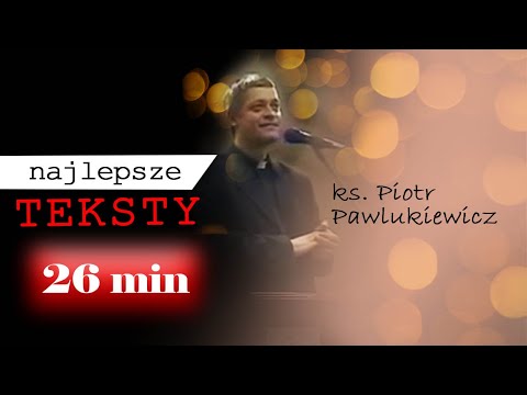 Najlepsze TEKSTY 26 min #pawlukiewicz