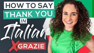 29 Better Ways to say 'Thank you' in Italian Than 'Grazie' [Italian for Beginners]